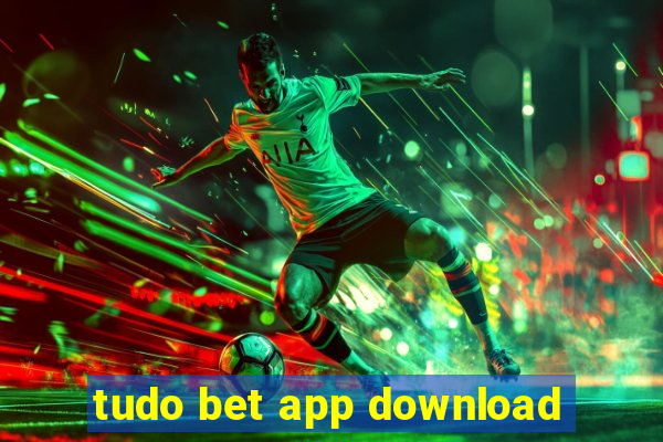 tudo bet app download